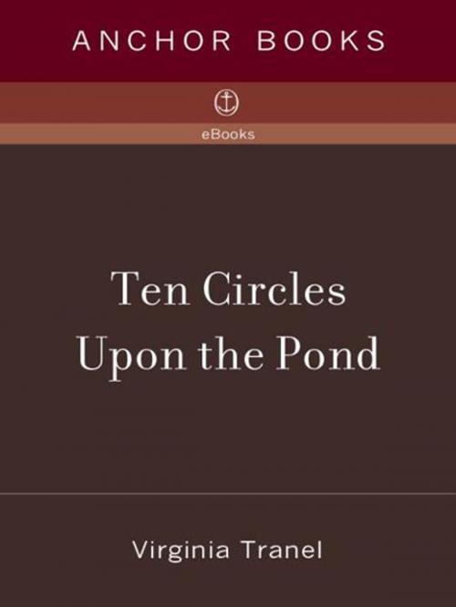 Cover of the book Ten Circles Upon the Pond by Virginia Tranel, Knopf Doubleday Publishing Group
