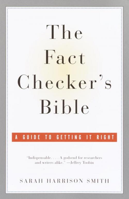 Cover of the book The Fact Checker's Bible by Sarah Harrison Smith, Knopf Doubleday Publishing Group