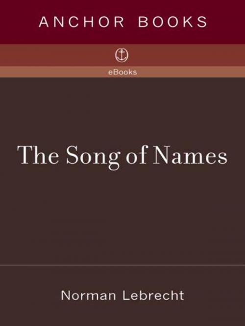 Cover of the book The Song of Names by Norman Lebrecht, Knopf Doubleday Publishing Group