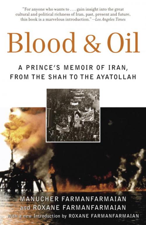 Cover of the book Blood & Oil by Manucher Farmanfarmaian, Roxane Farmanfarmaian, Random House Publishing Group