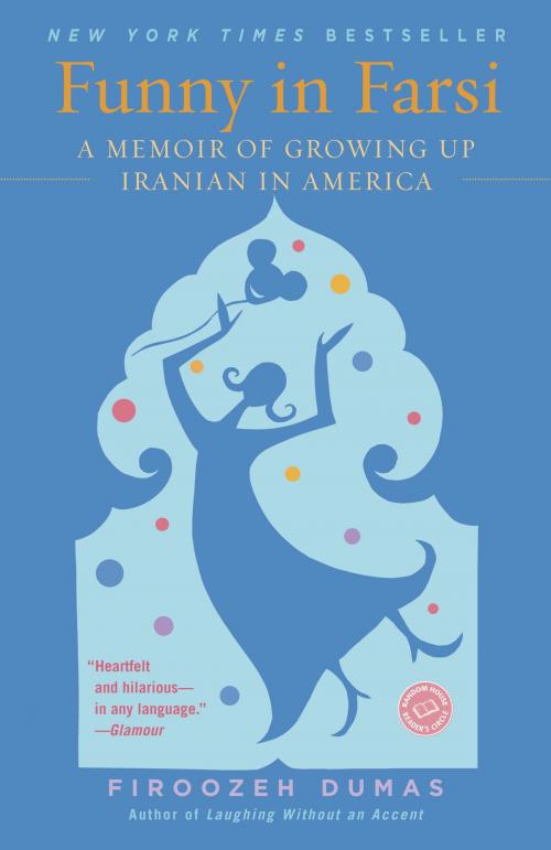Cover of the book Funny in Farsi by Firoozeh Dumas, Random House Publishing Group