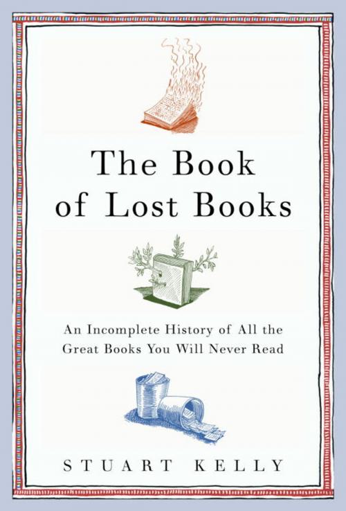 Cover of the book The Book of Lost Books by Stuart Kelly, Random House Publishing Group