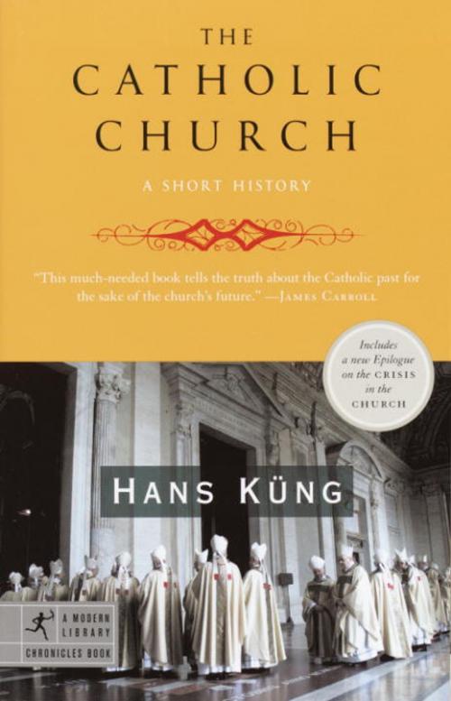 Cover of the book The Catholic Church by Hans Kung, Random House Publishing Group