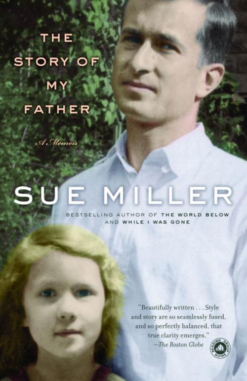 Cover of the book The Story of My Father by Sue Miller, Random House Publishing Group