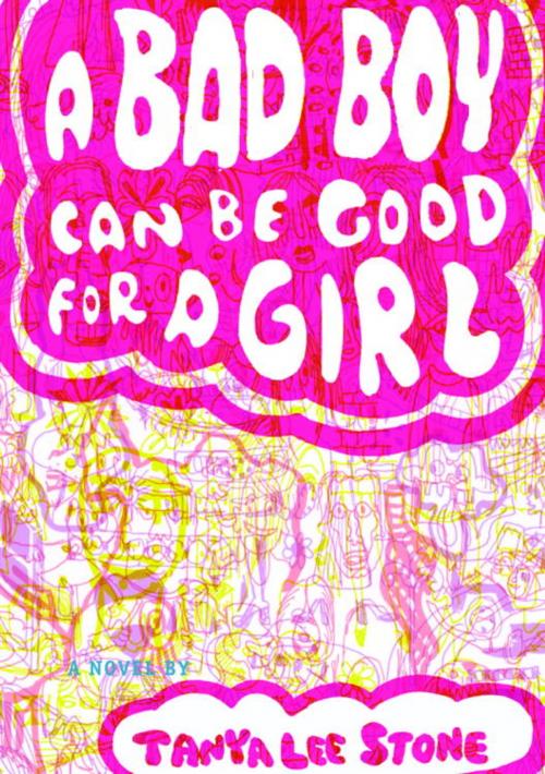 Cover of the book A Bad Boy Can Be Good for a Girl by Tanya Lee Stone, Random House Children's Books