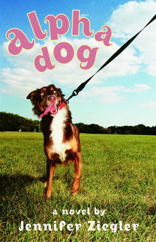 Cover of the book Alpha Dog by Jennifer Ziegler, Random House Children's Books