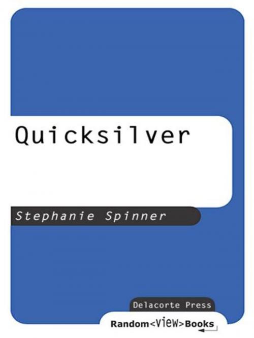 Cover of the book Quicksilver by Stephanie Spinner, Random House Children's Books