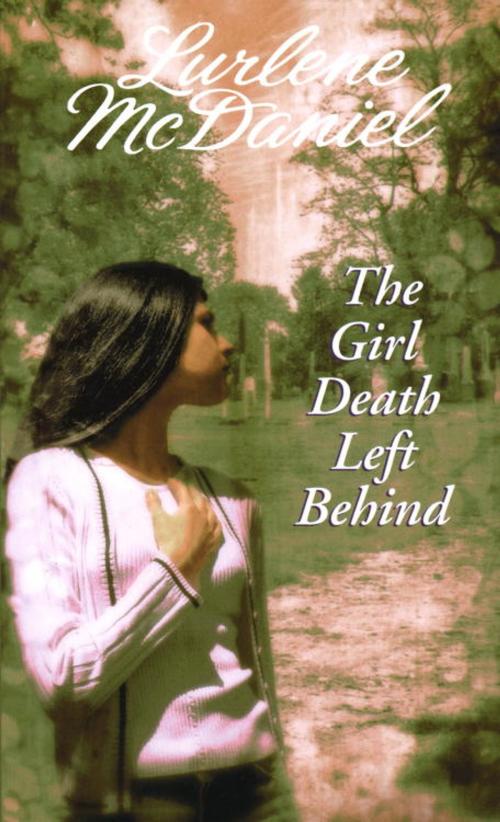 Cover of the book The Girl Death Left Behind by Lurlene McDaniel, Random House Children's Books