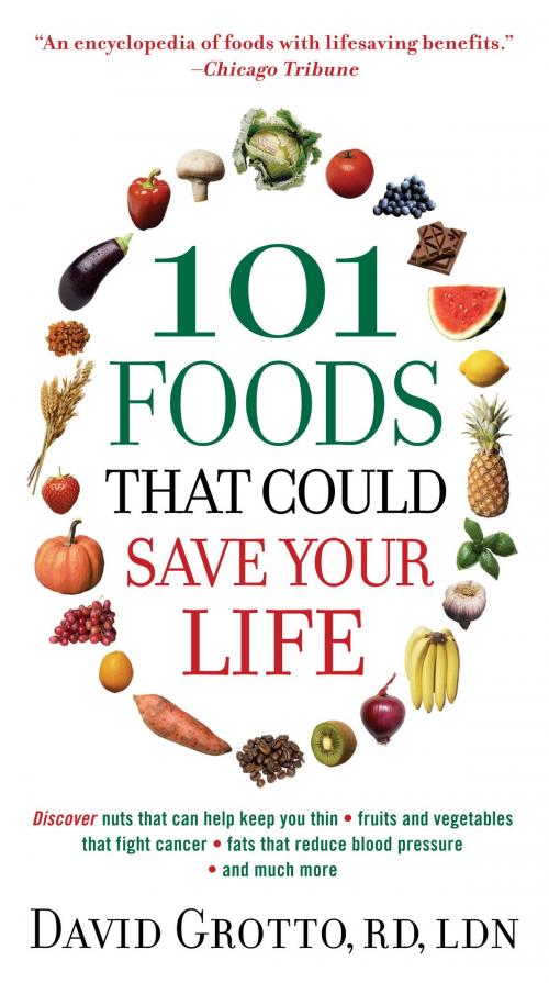 Cover of the book 101 Foods That Could Save Your Life by David Grotto, Random House Publishing Group
