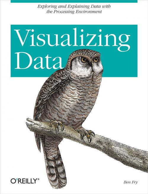 Cover of the book Visualizing Data by Ben Fry, O'Reilly Media