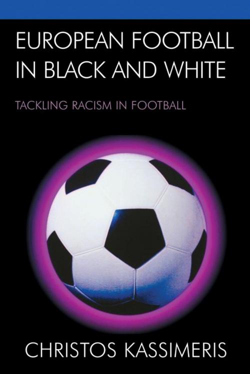 Cover of the book European Football in Black and White by Christos Kassimeris, Lexington Books