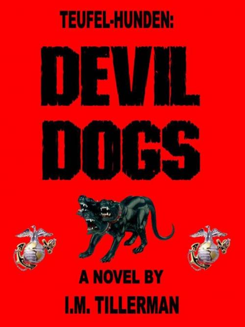 Cover of the book Teufel-Hunden: Devil Dogs by I.M. Tillerman, SynergEbooks
