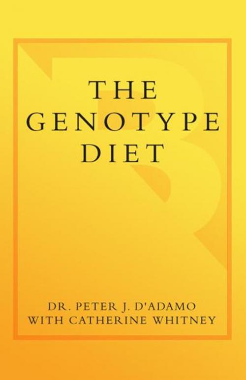 Cover of the book The GenoType Diet by Catherine Whitney, Dr. Peter J. D'Adamo, Potter/Ten Speed/Harmony/Rodale
