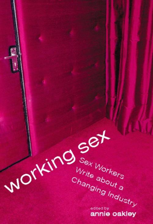 Cover of the book Working Sex by , Basic Books