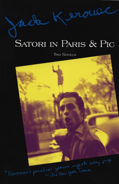 Cover of the book Satori in Paris and Pic by Jack Kerouac, Grove/Atlantic, Inc.