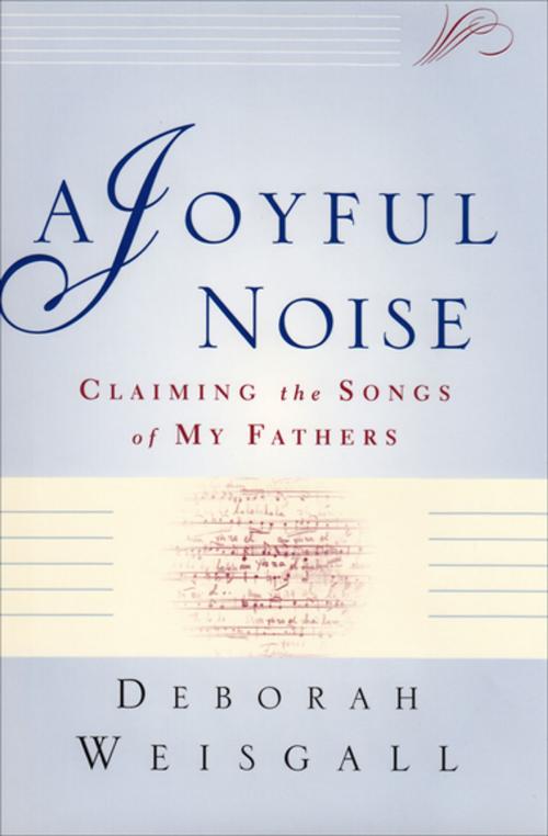 Cover of the book A Joyful Noise by Deborah Weisgall, Grove Atlantic