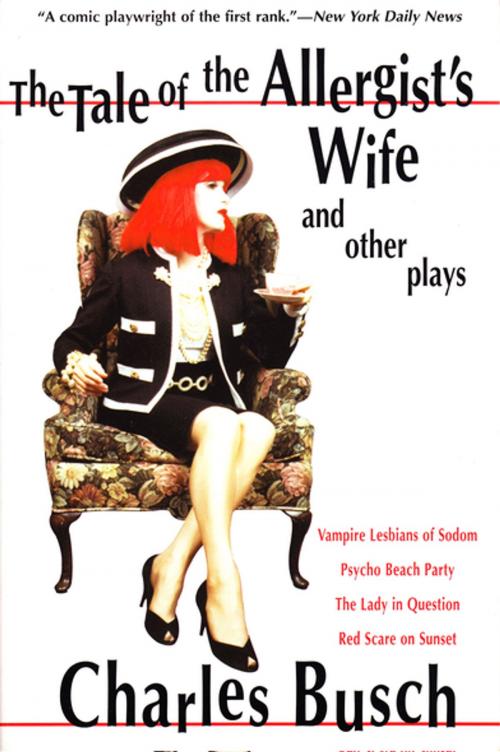 Cover of the book The Tale of the Allergist's Wife and Other Plays by Charles Busch, Grove/Atlantic, Inc.