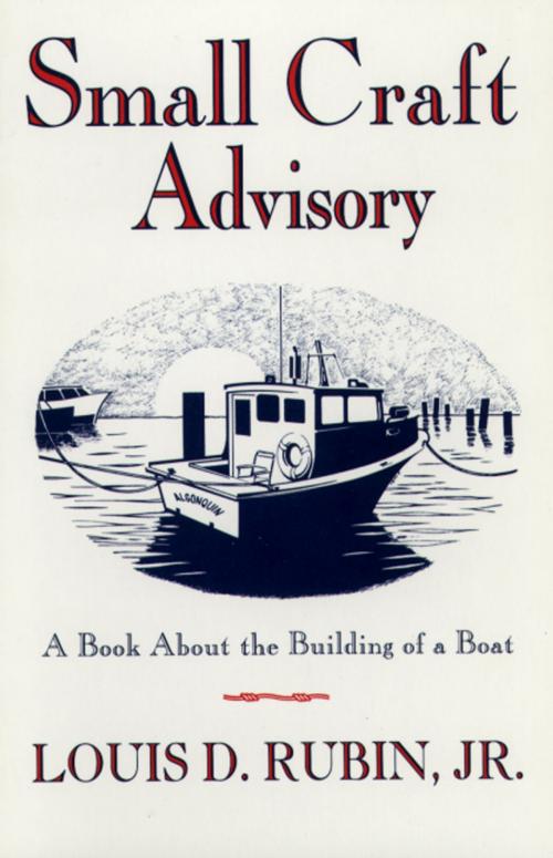 Cover of the book Small Craft Advisory by Louis D. Rubin Jr., Grove/Atlantic, Inc.