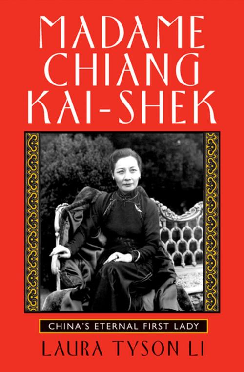 Cover of the book Madame Chiang Kai-shek by Laura Tyson Li, Grove Atlantic
