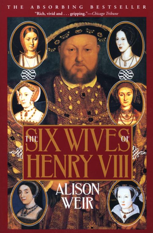 Cover of the book The Six Wives of Henry VIII by Alison Weir, Grove Atlantic