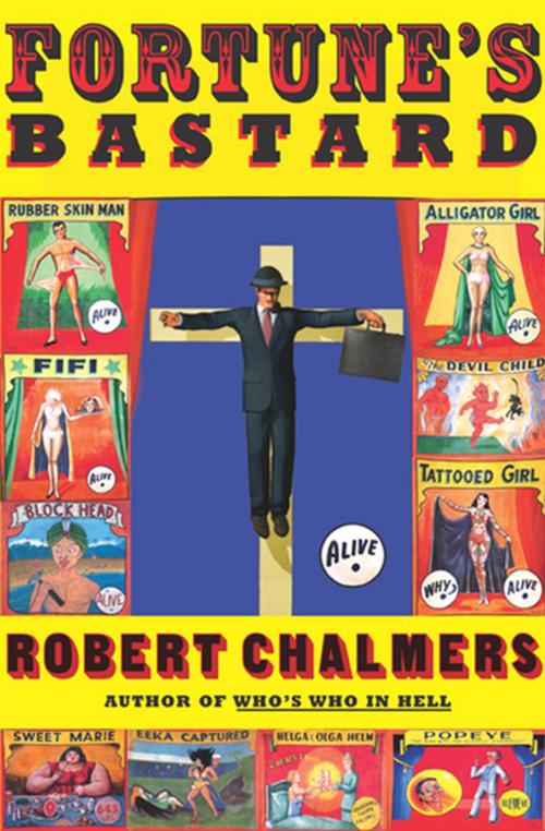 Cover of the book Fortune's Bastard by Robert Chalmers, Grove Atlantic