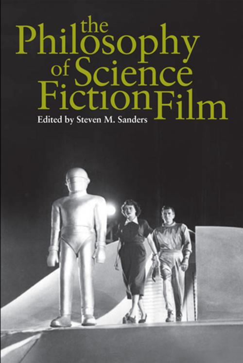 Cover of the book The Philosophy of Science Fiction Film by Steven Sanders, The University Press of Kentucky
