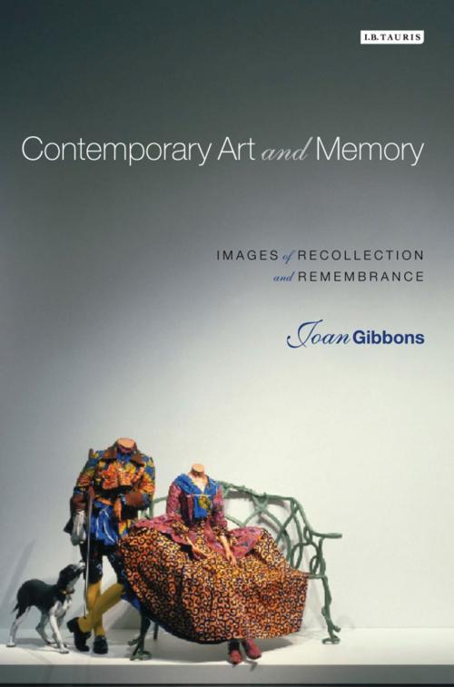Cover of the book Contemporary Art and Memory by Joan Gibbons, Bloomsbury Publishing