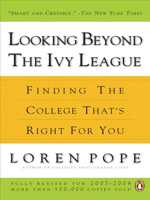 Cover of the book Looking Beyond the Ivy League by Loren Pope, Penguin Publishing Group