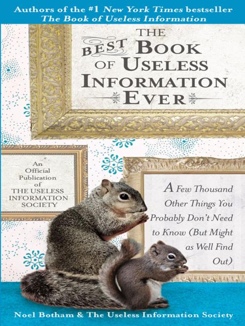 Cover of the book The Best Book of Useless Information Ever by Noel Botham, Penguin Publishing Group