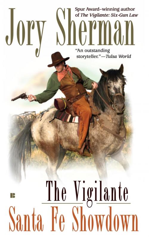 Cover of the book The Vigilante: Santa Fe Showdown by Jory Sherman, Penguin Publishing Group