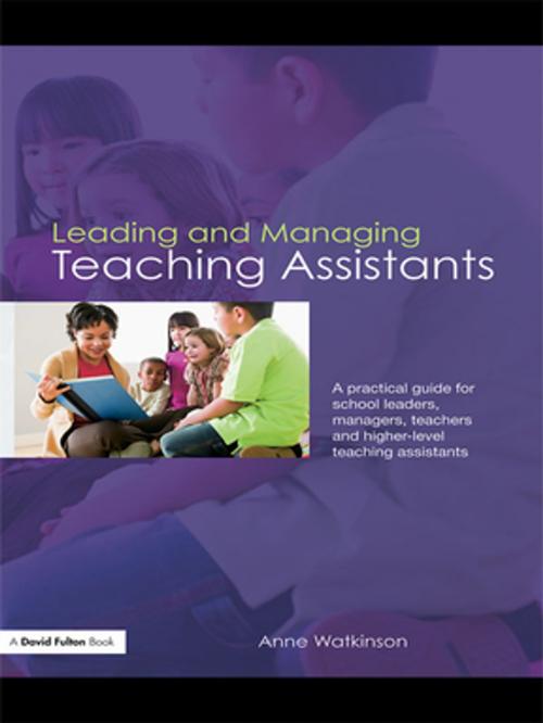 Cover of the book Leading and Managing Teaching Assistants by Anne Watkinson, Taylor and Francis