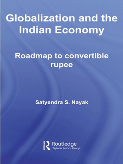Cover of the book Globalization and the Indian Economy by Satyendra S. Nayak, Taylor and Francis