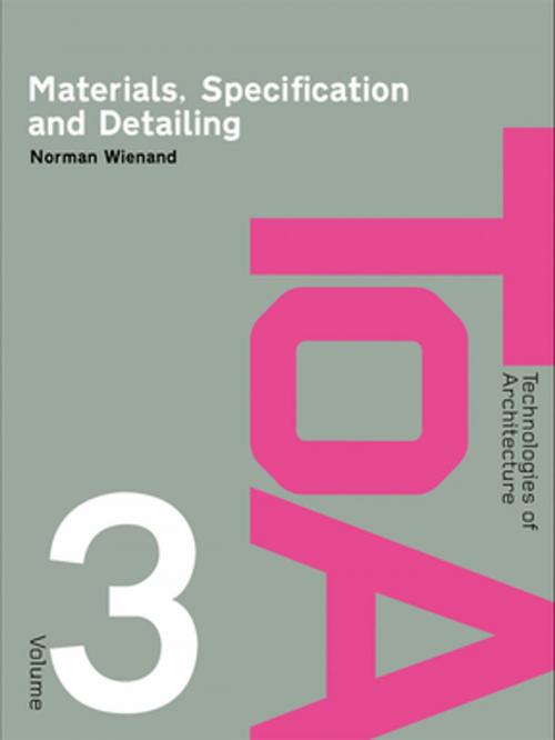 Cover of the book Materials, Specification and Detailing by Norman Wienand, Taylor and Francis