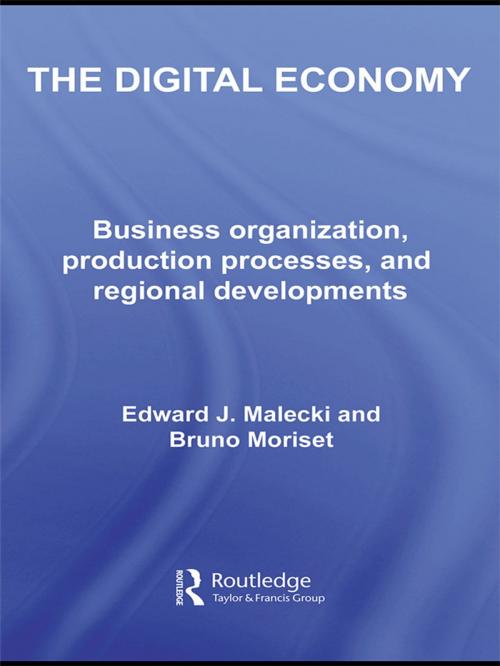 Cover of the book The Digital Economy by Edward J. Malecki, Bruno Moriset, Taylor and Francis