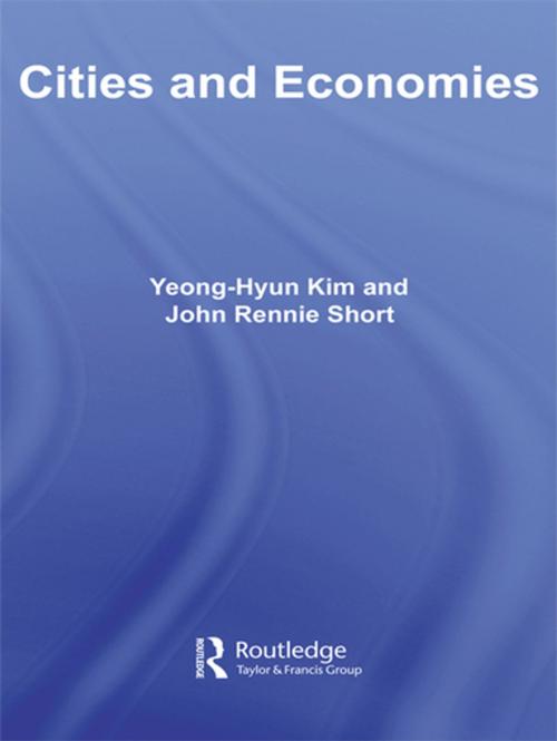 Cover of the book Cities and Economies by Yeong-Hyun Kim, John Rennie Short, Taylor and Francis