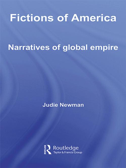 Cover of the book Fictions of America by Judie Newman, Taylor and Francis