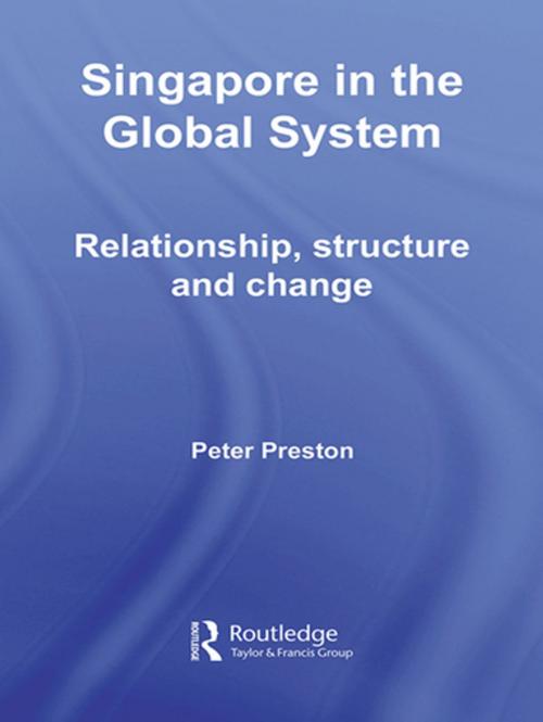 Cover of the book Singapore in the Global System by Peter Preston, Taylor and Francis