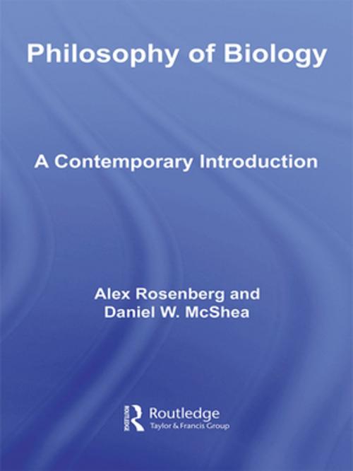 Cover of the book Philosophy of Biology by Alex Rosenberg, Daniel W. McShea, Taylor and Francis