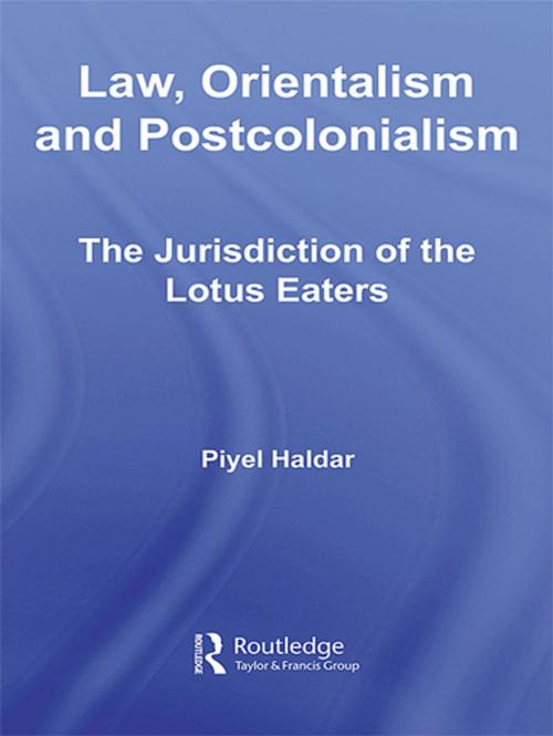 Cover of the book Law, Orientalism and Postcolonialism by Piyel Haldar, Taylor and Francis