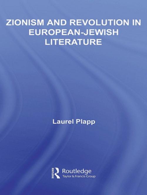Cover of the book Zionism and Revolution in European-Jewish Literature by Laurel Plapp, Taylor and Francis
