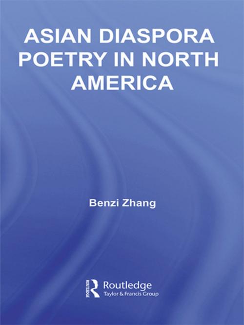 Cover of the book Asian Diaspora Poetry in North America by Benzi Zhang, Taylor and Francis