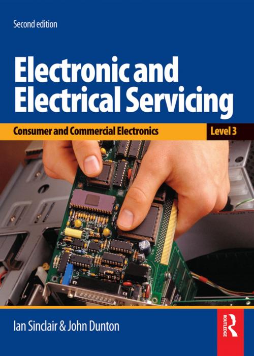 Cover of the book Electronic and Electrical Servicing - Level 3 , 2nd ed by John Dunton, CRC Press