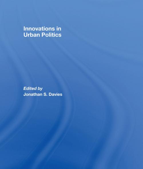 Cover of the book Innovations in Urban Politics by , Taylor and Francis