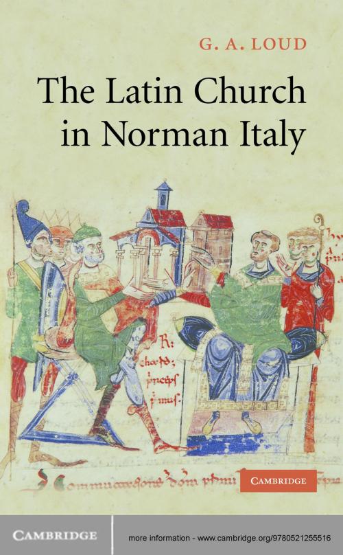 Cover of the book The Latin Church in Norman Italy by G. A. Loud, Cambridge University Press