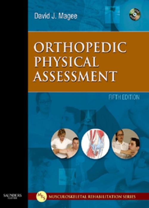 Cover of the book Orthopedic Physical Assessment - E-Book by David J. Magee, BPT, PhD, CM, Elsevier Health Sciences