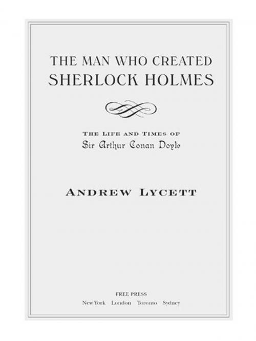 Cover of the book The Man Who Created Sherlock Holmes by Andrew Lycett, Free Press