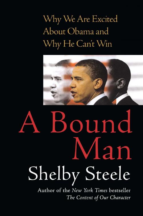 Cover of the book A Bound Man by Shelby Steele, Free Press