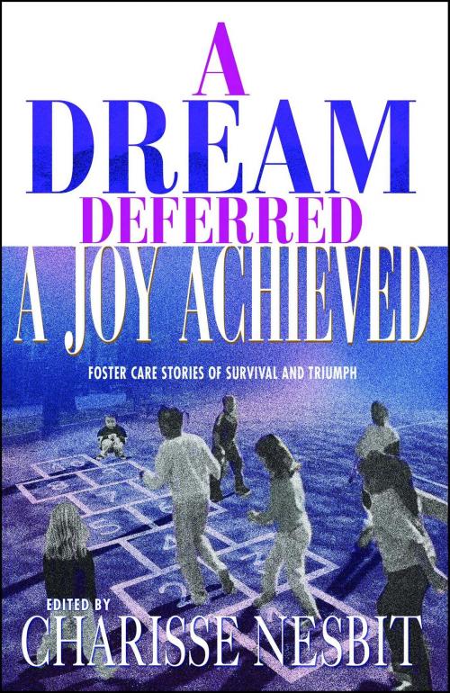 Cover of the book A Dream Deferred, a Joy Achieved by , Strebor Books