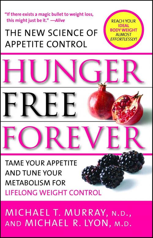 Cover of the book Hunger Free Forever by Michael T. Murray, M.D., Michael R. Lyon, M.D., Atria Books