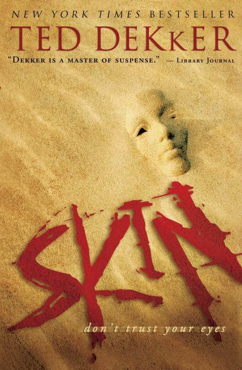 Cover of the book Skin by Ted Dekker, Thomas Nelson